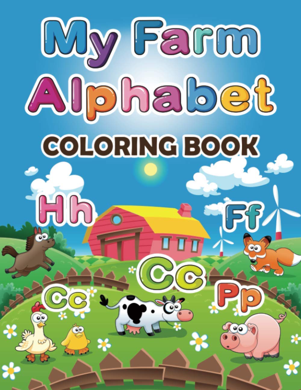 My Farm Alphabet Coloring Book: Educational And Fun Toddler Coloring Book, Alphabet Coloring Book, Toddler Alphabet Learning