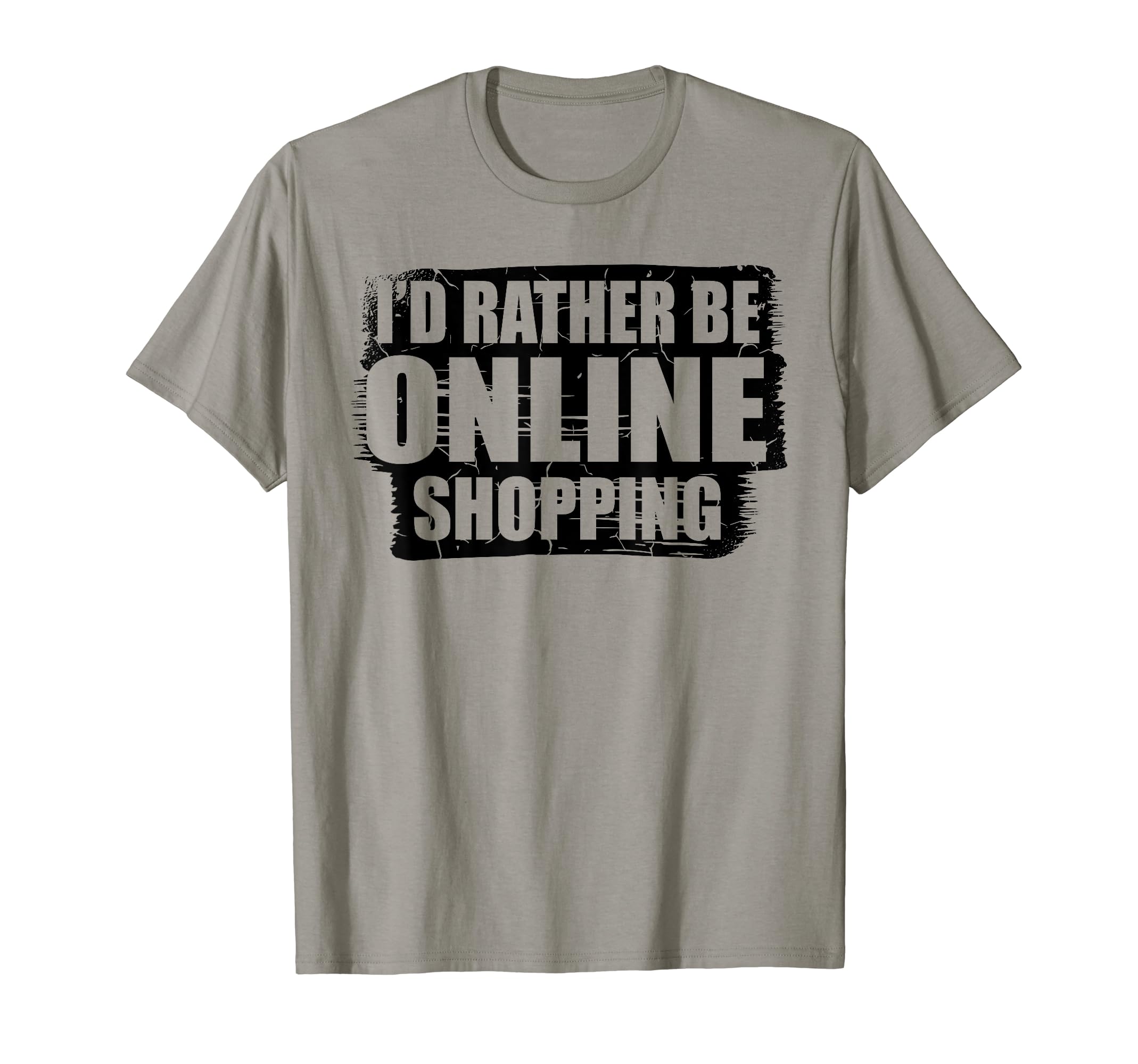 Online Shopping Cart Mall Shopper Shop E-commerce Shopaholic T-Shirt