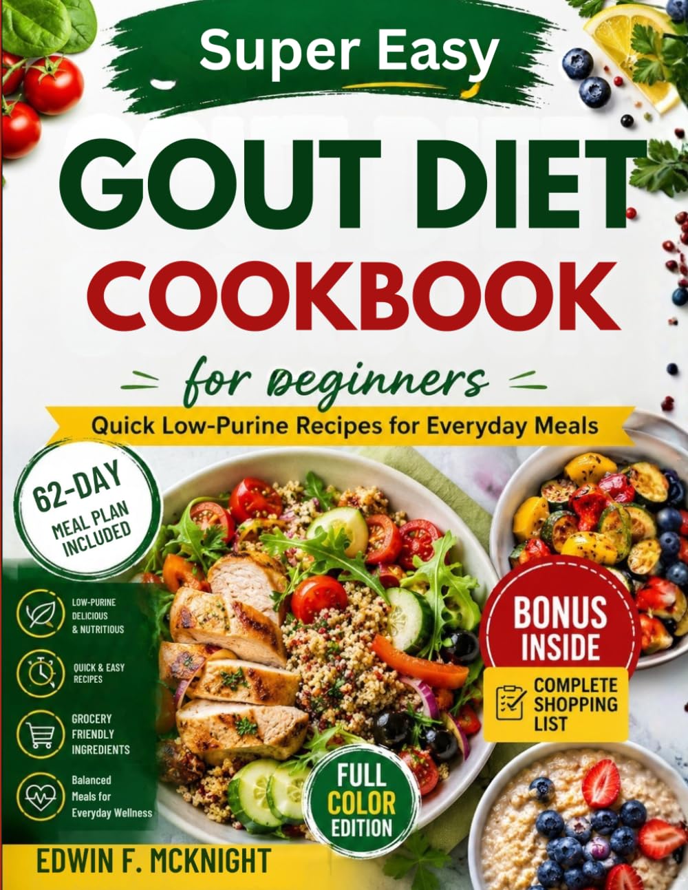 SUPER EASY GOUT DIET COOKBOOK FOR BEGINNERS: Quick Low-Purine Recipes for Everyday Meals