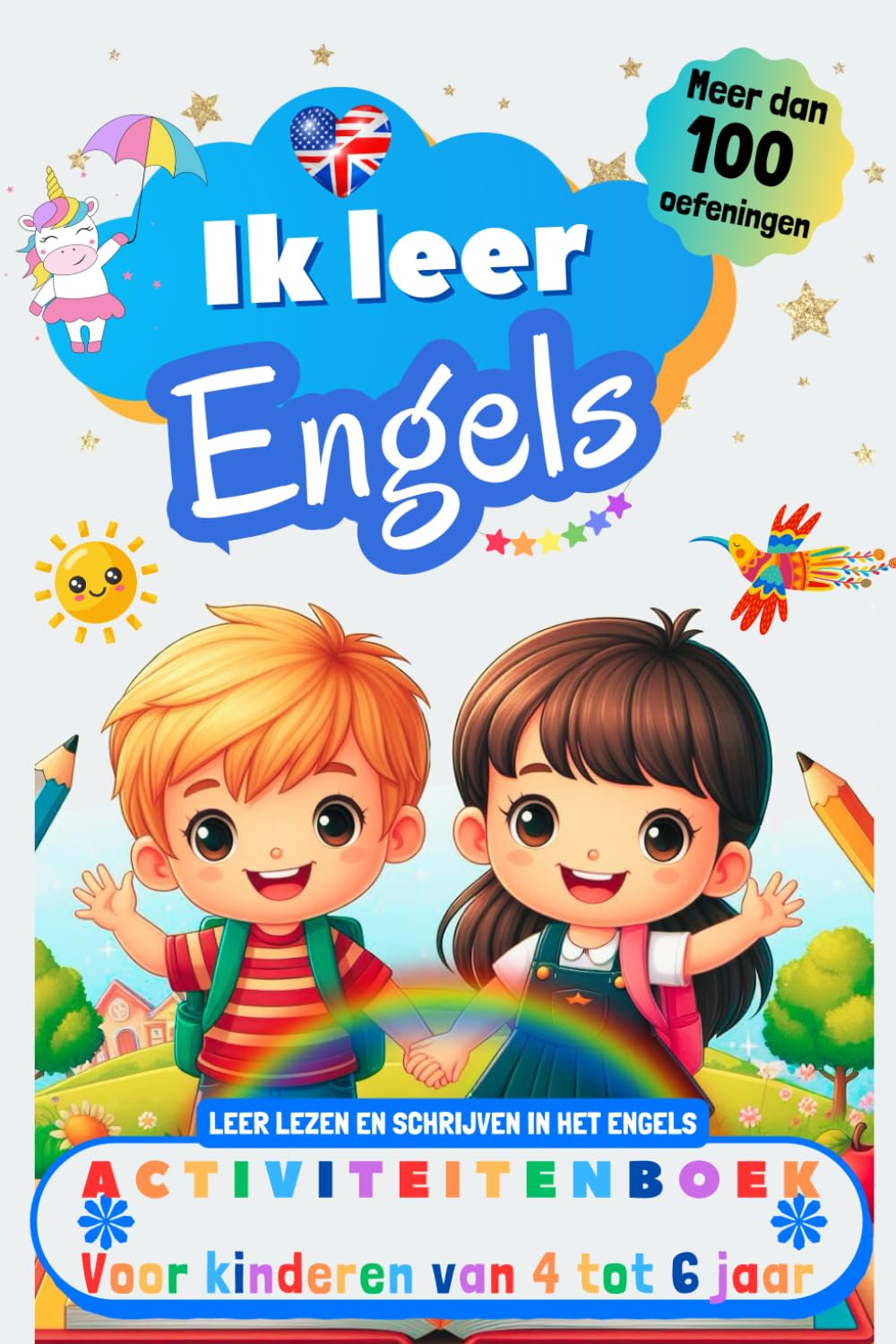 Ik leer Engels : activiteitenboek voor kinderen van 4-5-6 jaar: Meer dan 100 oefeningen, leer lezen en schrijven in het Engels