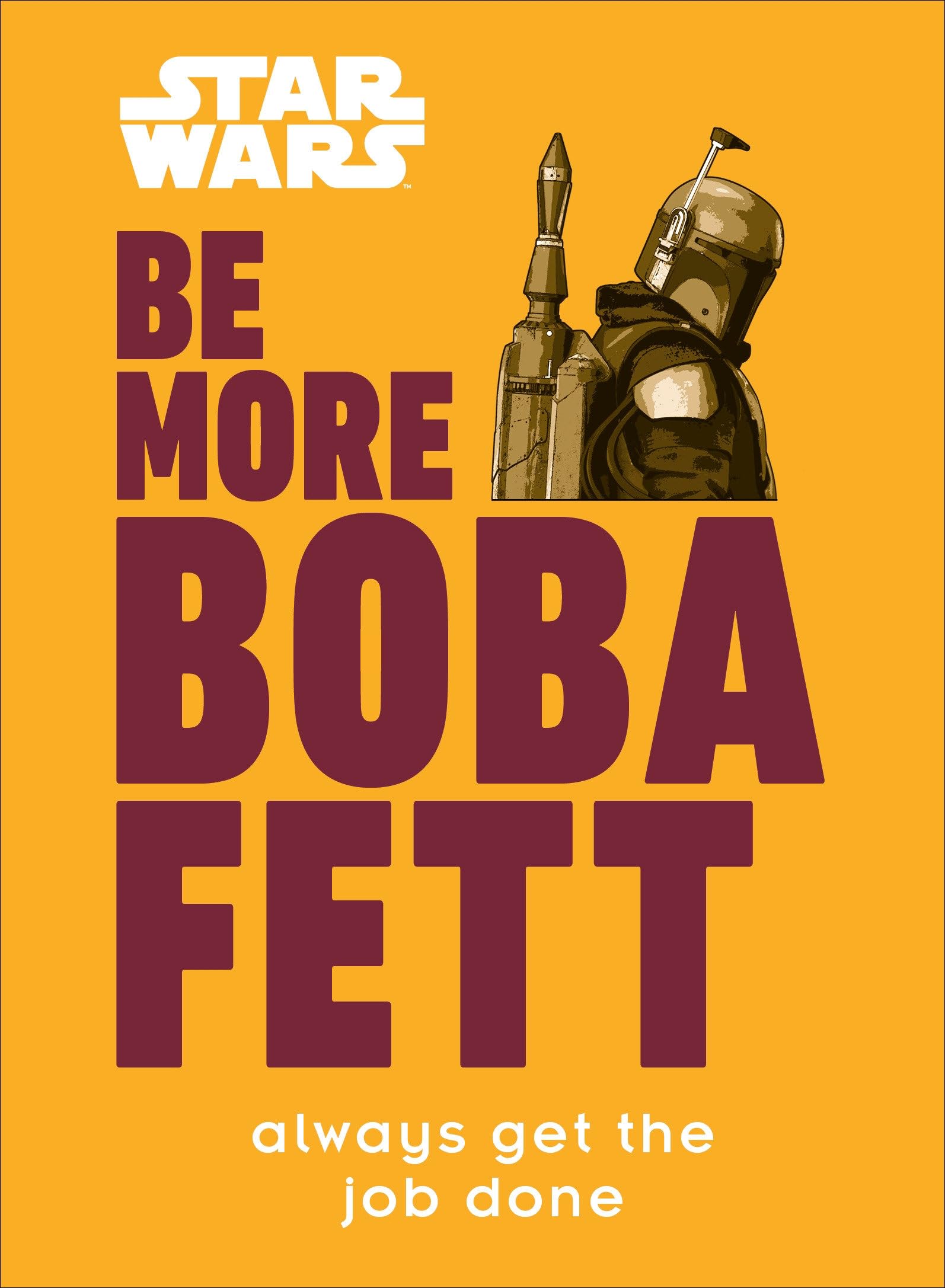 Star Wars Be More Boba Fett livre de developpement personnel et guide efficacite