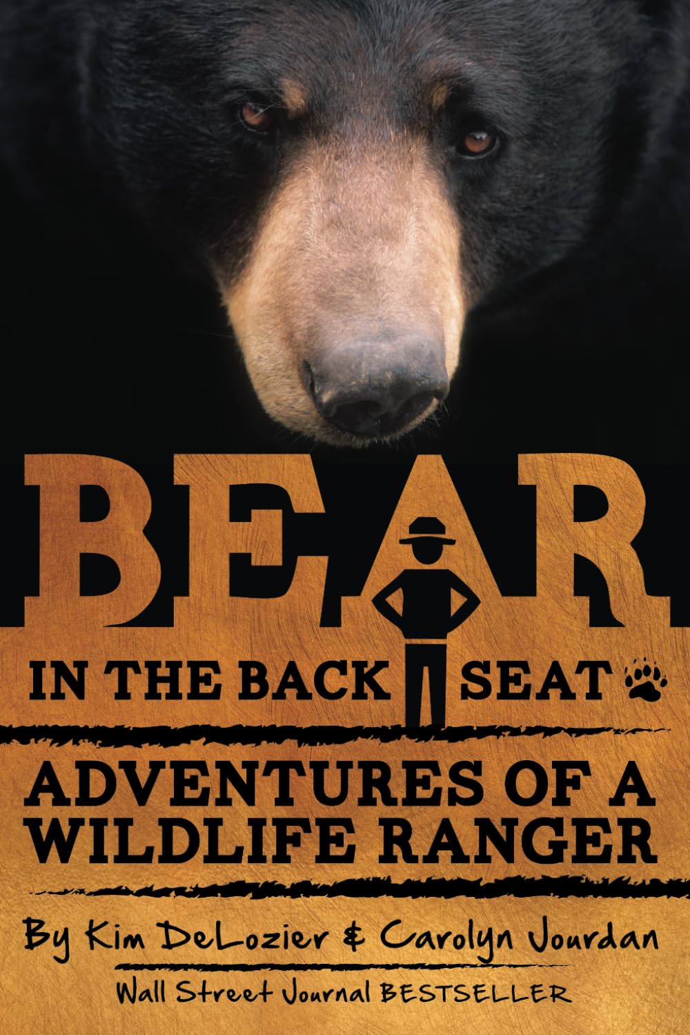 Bear in the Back Seat: Hilarious Wildlife Ranger Adventures in Great Smoky Mountains by Kim DeLozier