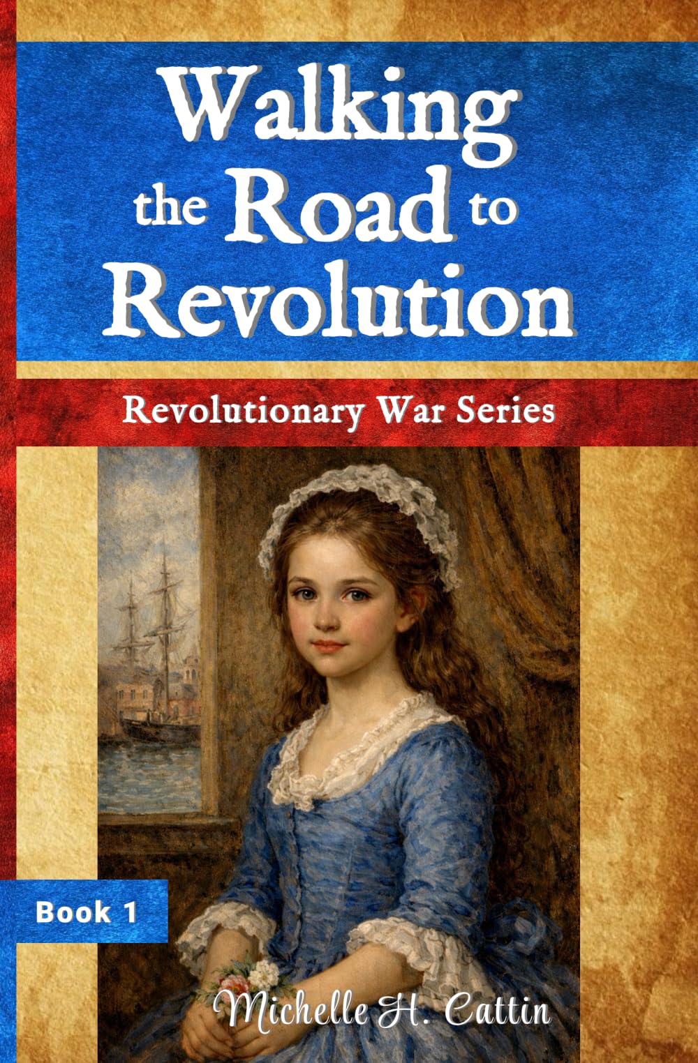Walking the Road to Revolution (Revolutionary War Series)