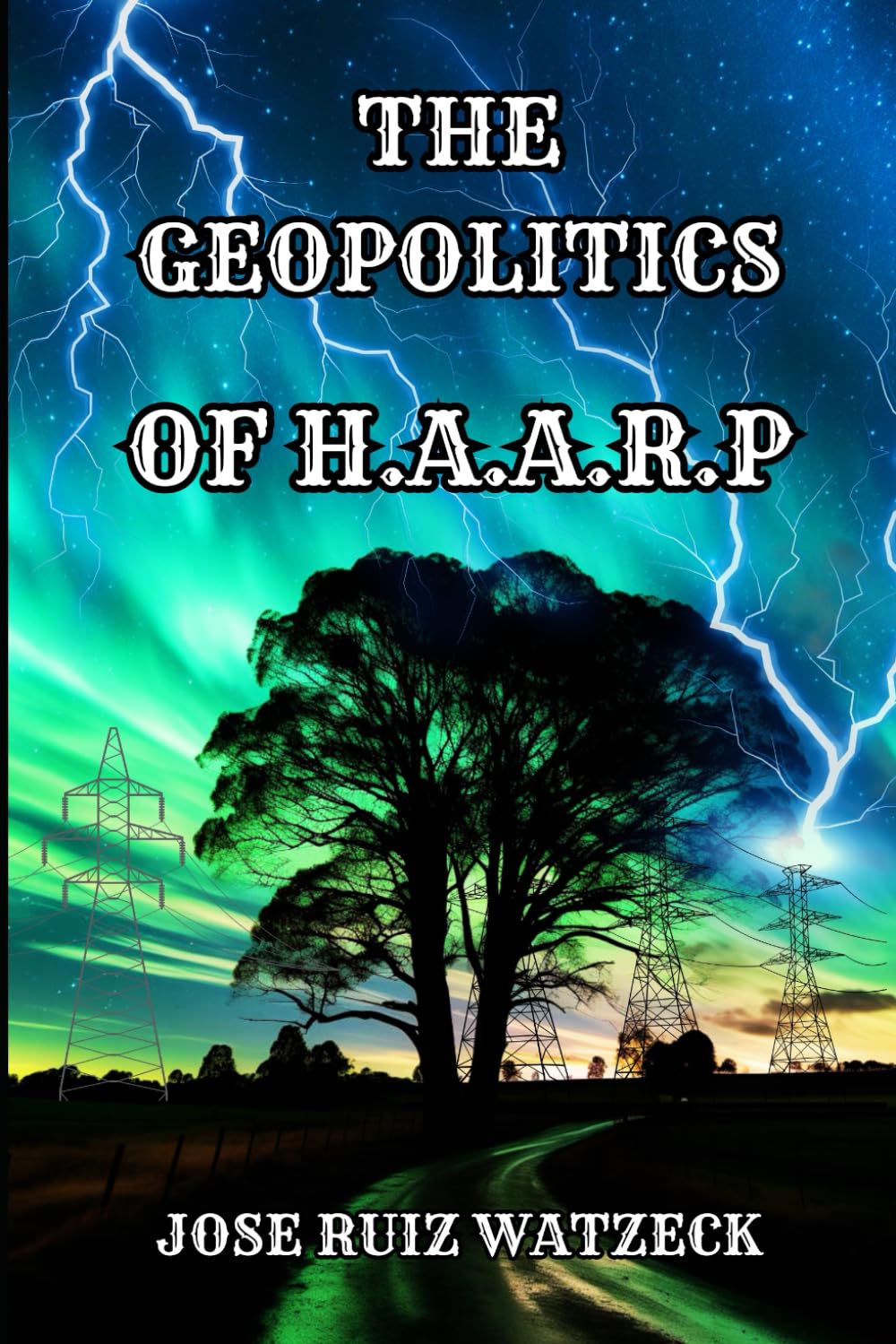 THE GEOPOLITICS OF HAARP