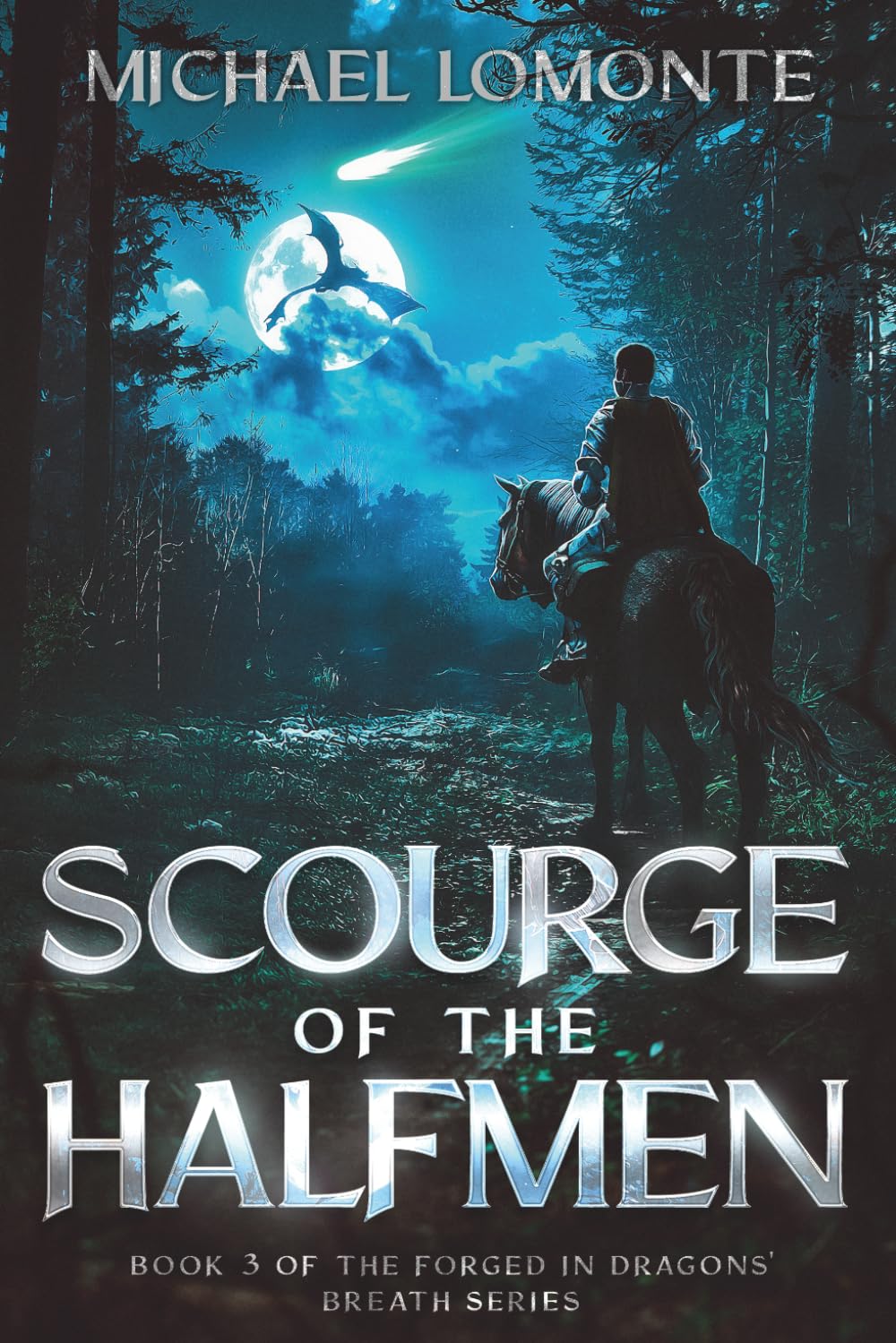 Scourge of the Halfmen: Book 3 of the "Forged In Dragons' Breath" series