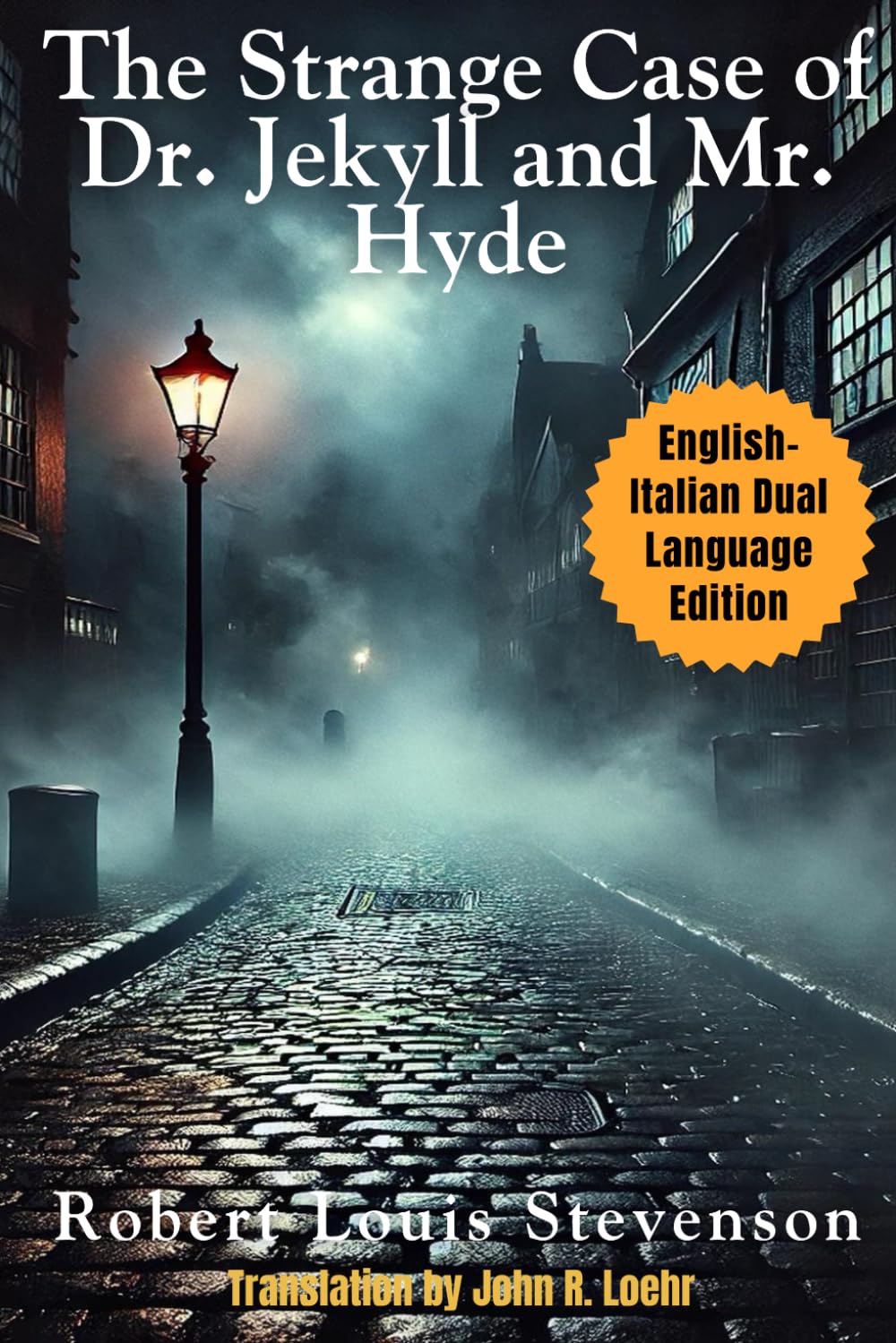 Dr. Jekyll and Mr. Hyde English-Italian Dual Language Book: Ideal for ESL & Italian Learners