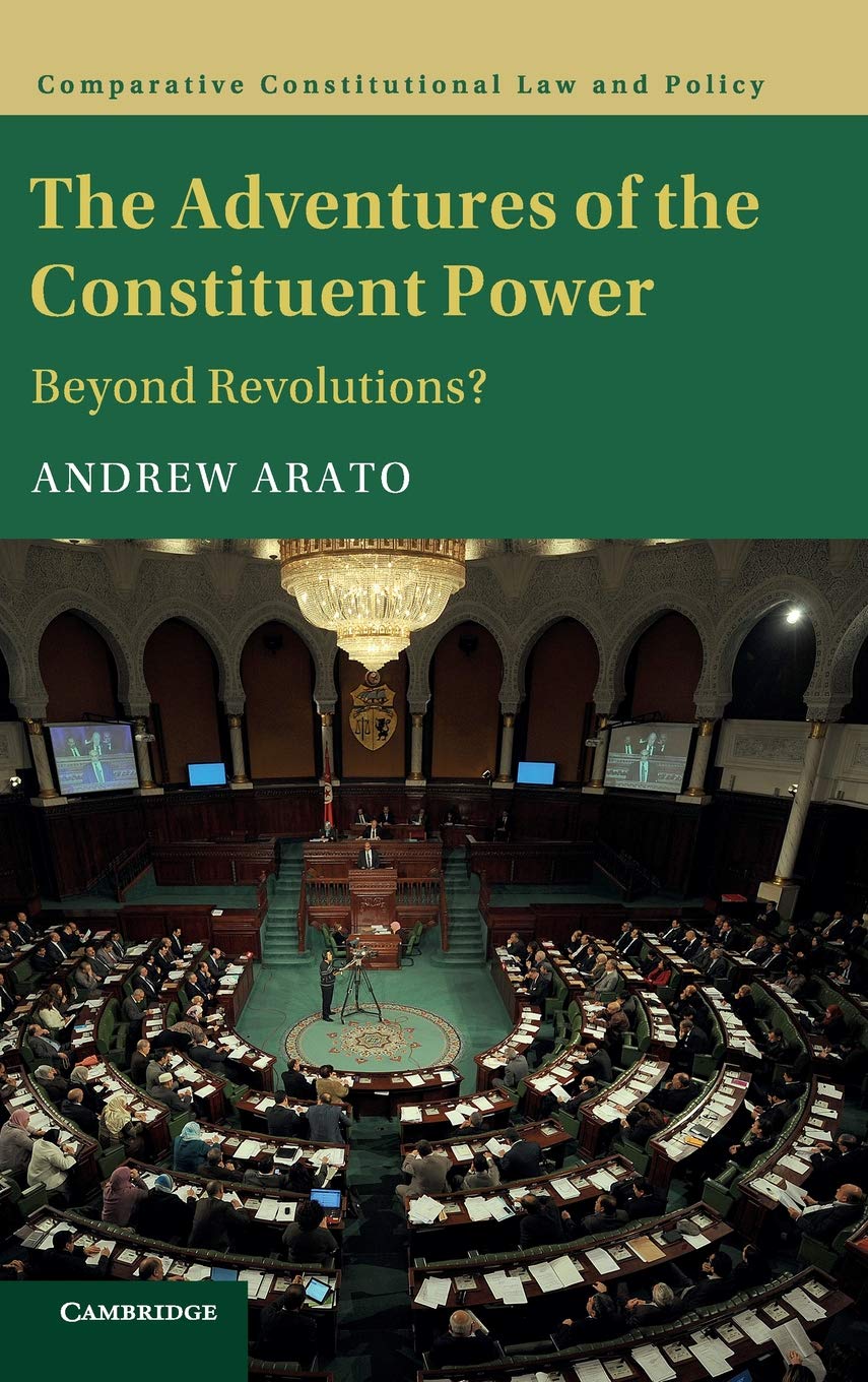Adventures Constituent Power Beyond Revolutions? Andrew… Hardcover 9781107126794