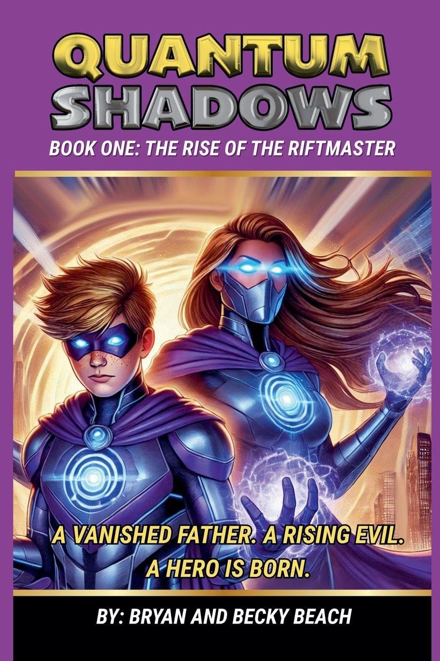 Quantum Shadows Book One: Rise of the Riftmaster: 1