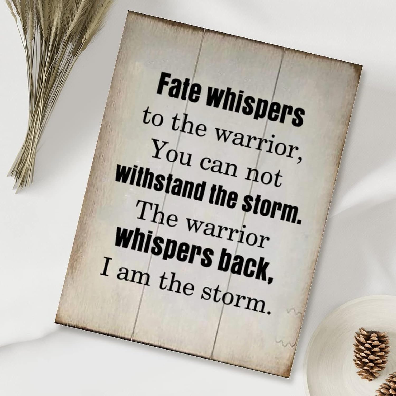 Wood Sign with Quotes Fate Whispers to The Warrior You Can Not Withstand The Storm Home Wall Art Plaques Positive Motivational Quote Wood Decor Sign Vintage Hanging Sign 18x24in