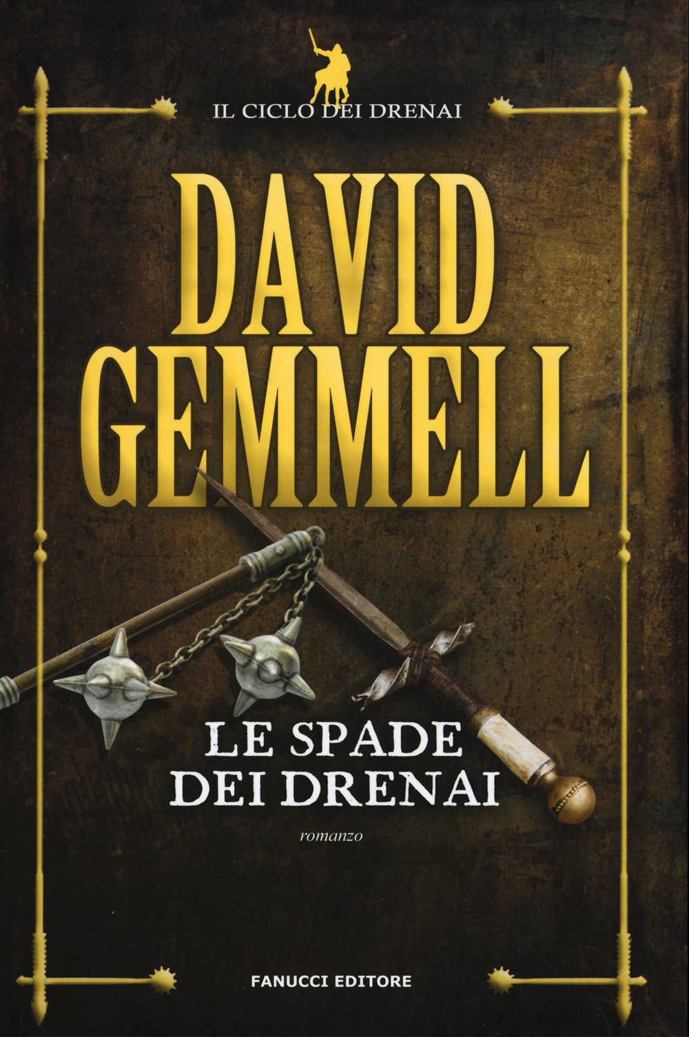 Le spade dei Drenai: Il ciclo dei Drenai vol. 2