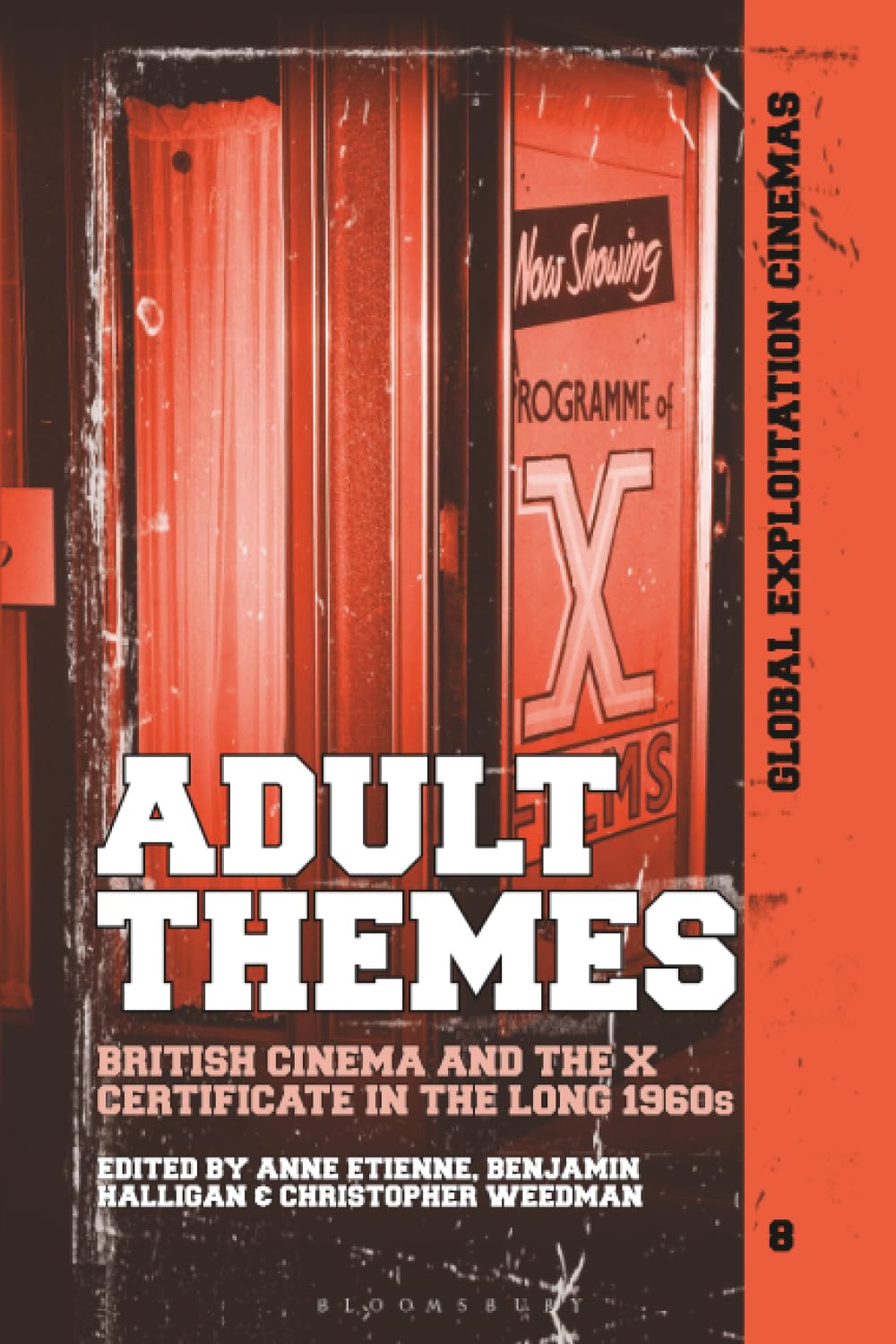 Adult Themes: British Cinema and the X Certificate in the Long 1960s (Global Exploitation Cinemas)