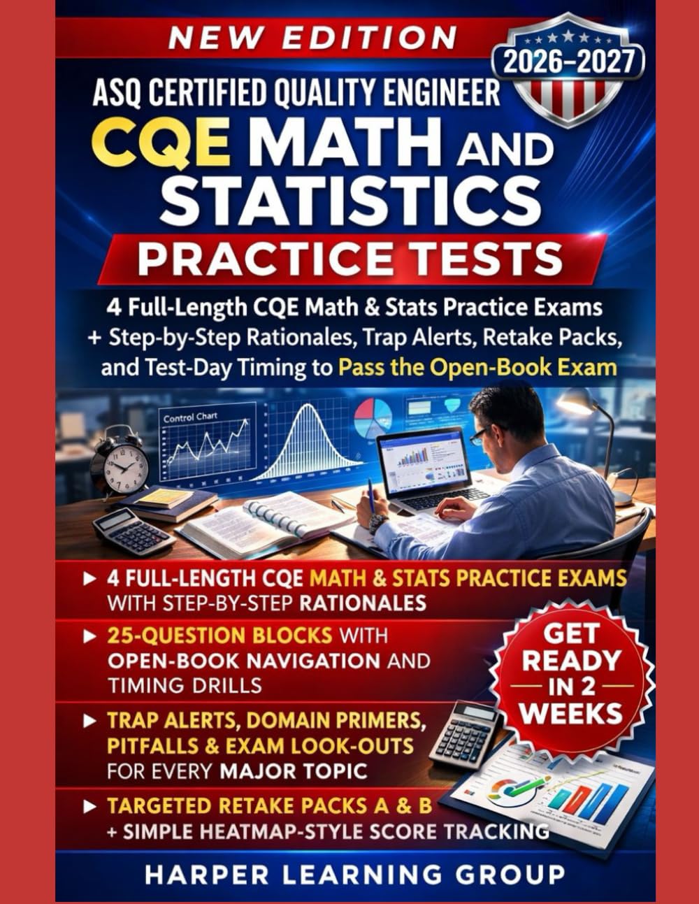ASQ CERTIFIED QUALITY ENGINEER CQE MATH AND STATISTICS PRACTICE TESTS: 4 FULL-LENGTH CQE MATH & STATS PRACTICE EXAMS + STEP-BY-STEP RATIONALES, TRAP ALERTS, RETAKE PACKS, AND TEST-DAY TIMING