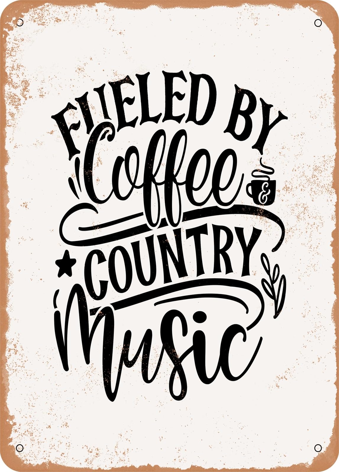 Miaomansenstore Metal Sign - Fueled By Coffee And Country Music - 2 - Vintage Rusty Look Home Decor