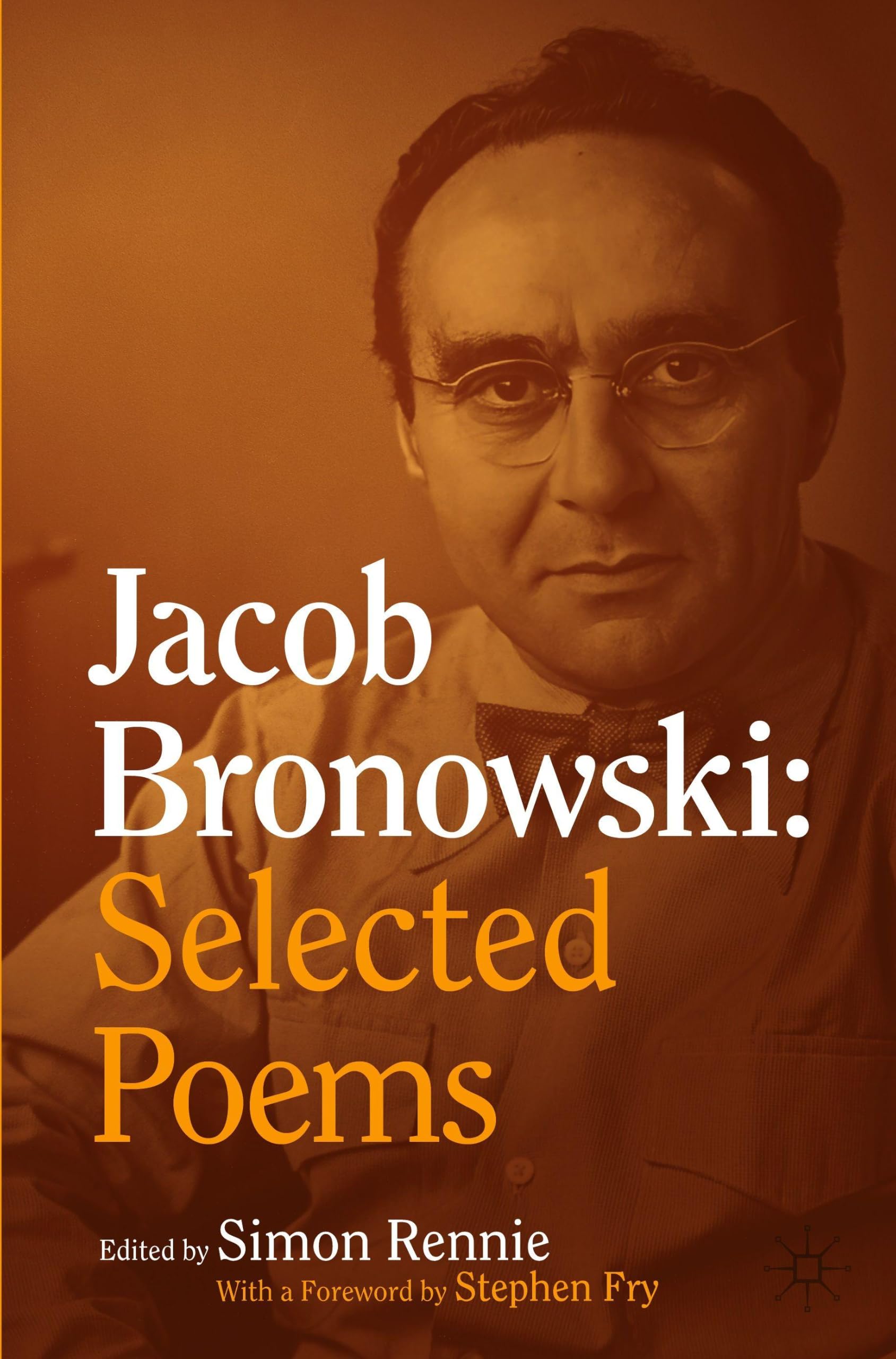 Jacob Bronowski Selected Poems