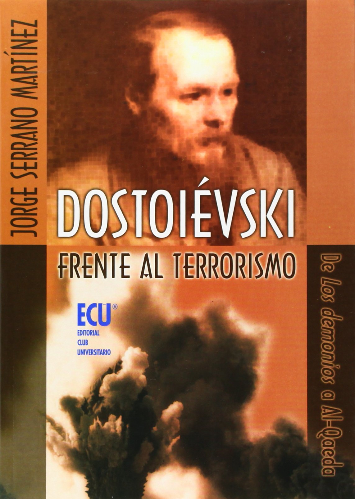 Dostoievski frente al terrorismo: de "Los Demonios" a Al Qaeda