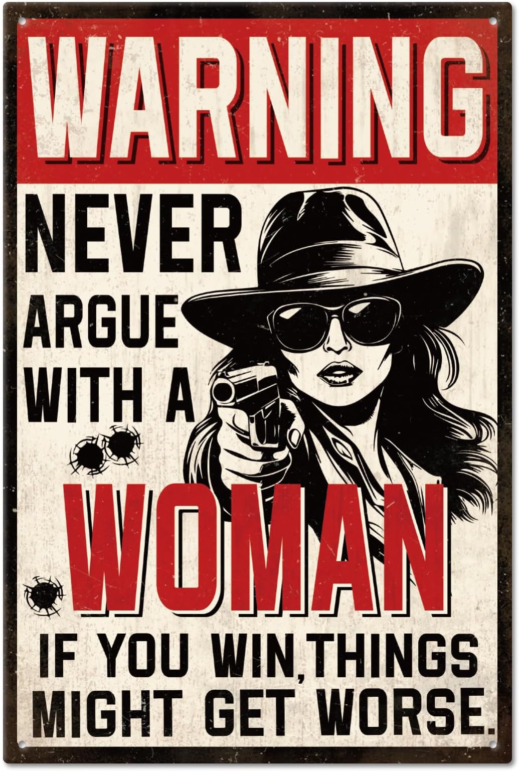 GLOBLELAND Warning Metal Tin Sign 8x12in "Never Argue With A Woman" Vintage Painting Tin Signs Wall Poster Plaque for Home Office Man Cave Garage Bar Living Room Bedroom Wall Decor
