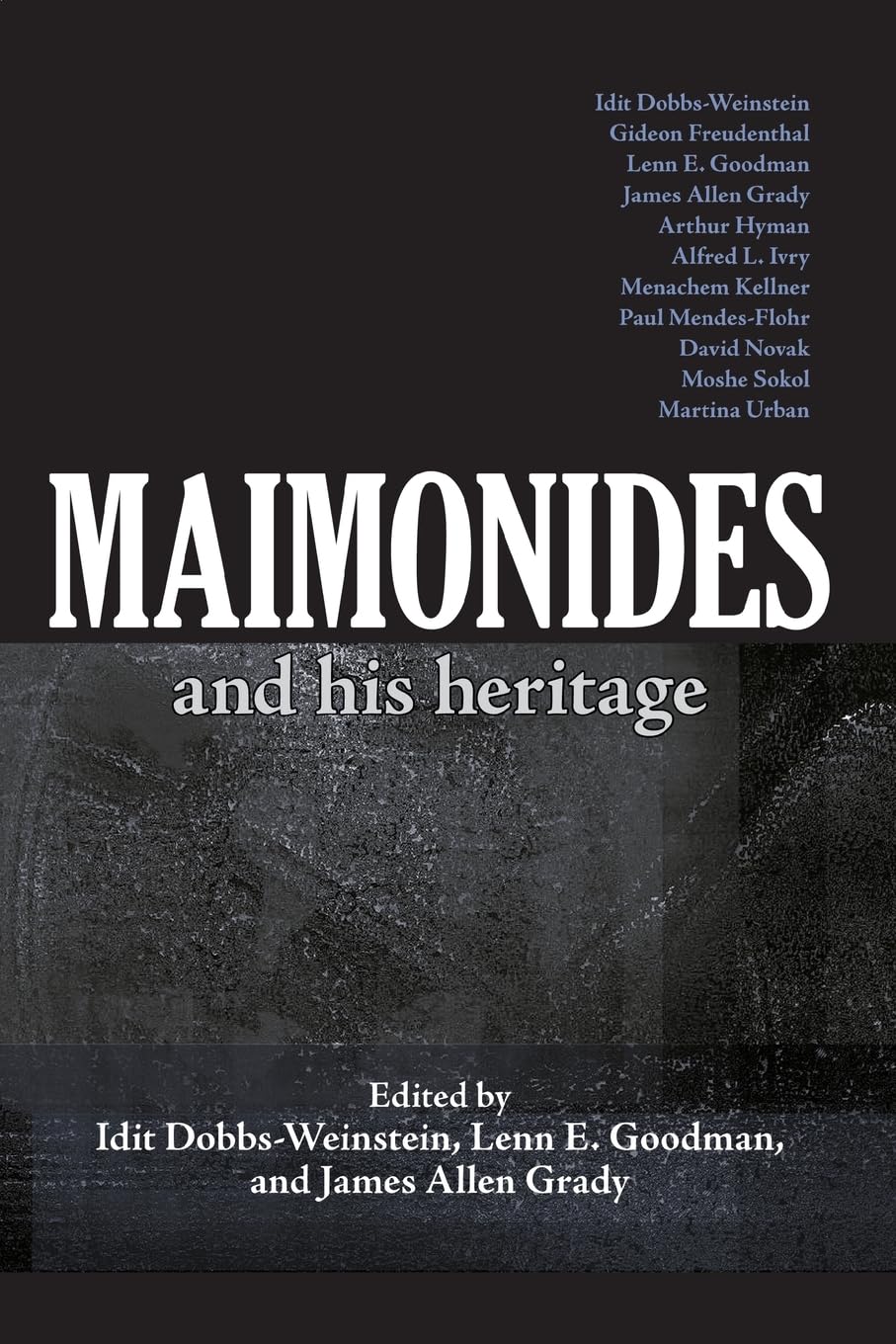 Maimonides and His Heritage (SUNY series in Jewish Philosophy)