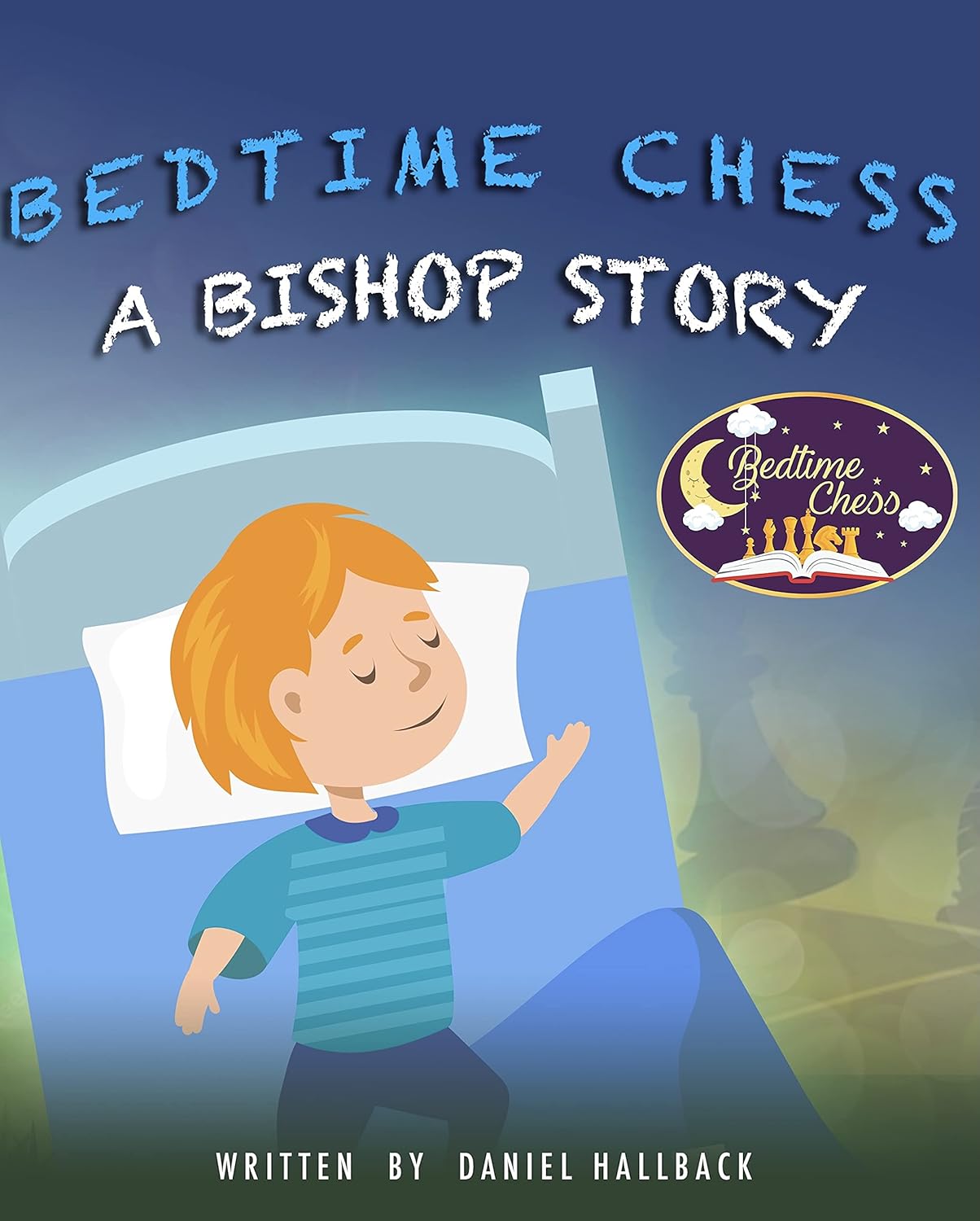 Bedtime Chess A Bishop Story      Kindle Edition