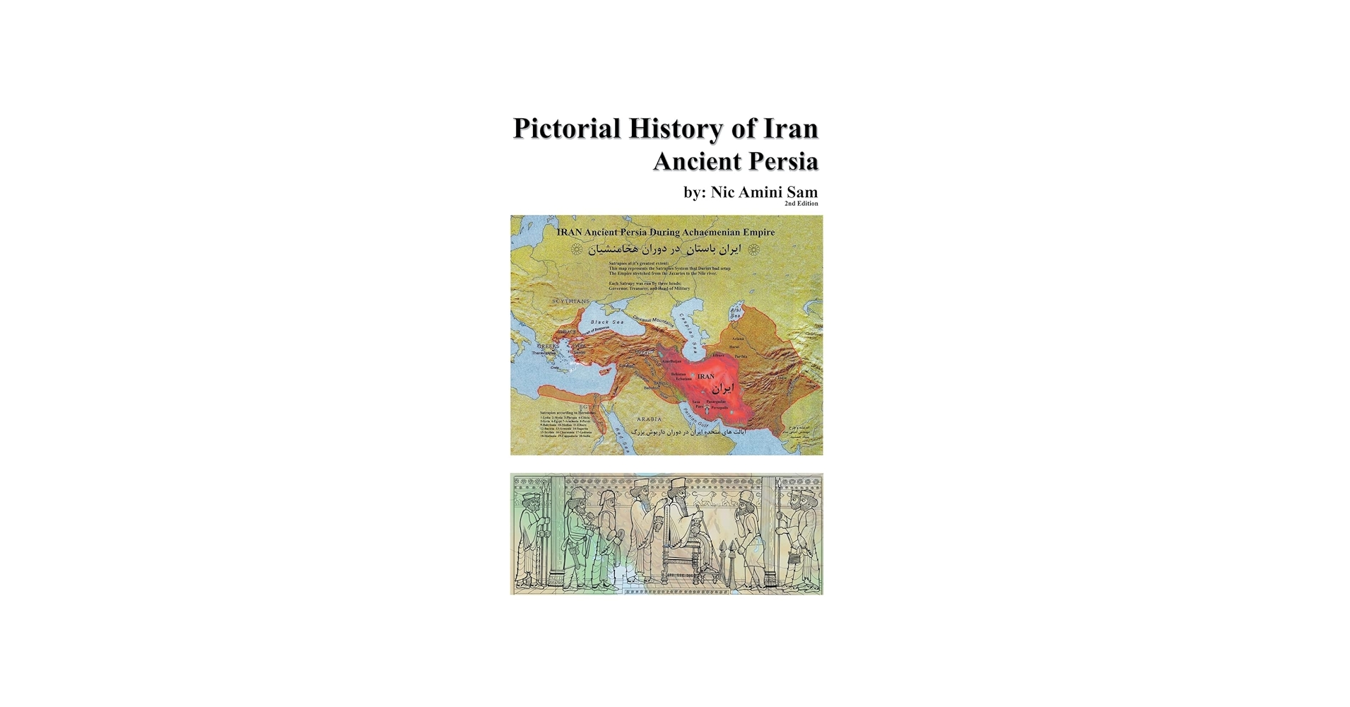 Pictorial History of Iran: Ancient Persia: Sam, Nic Amini