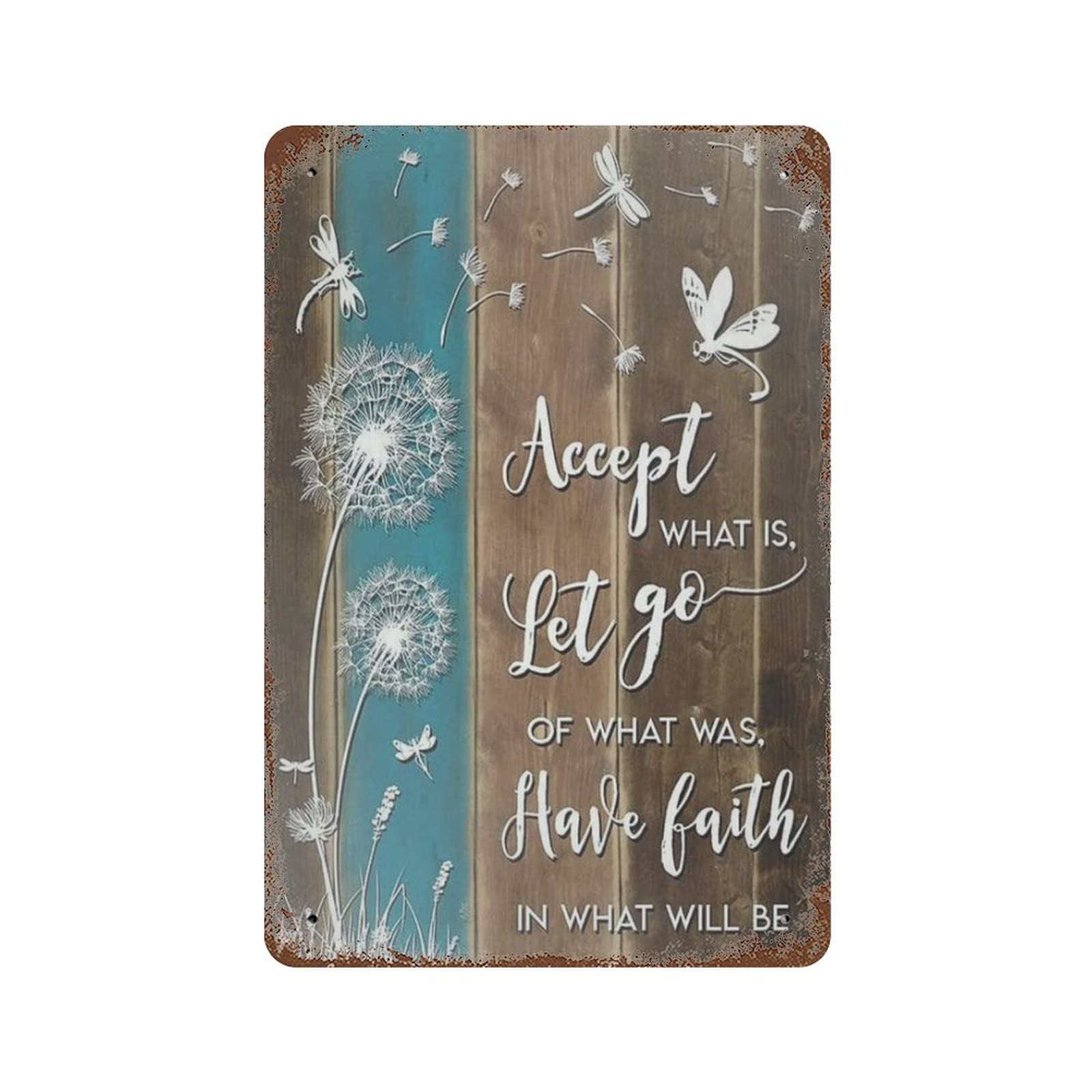 AOOEDM Accept What Is Let Go of What Was Have Faith in What Will Be Vintage Metal Sign Tin Sign for Home Bar Pub Kitchen Man Cave Tin Sign Wall Decor Poster Wall Plaque