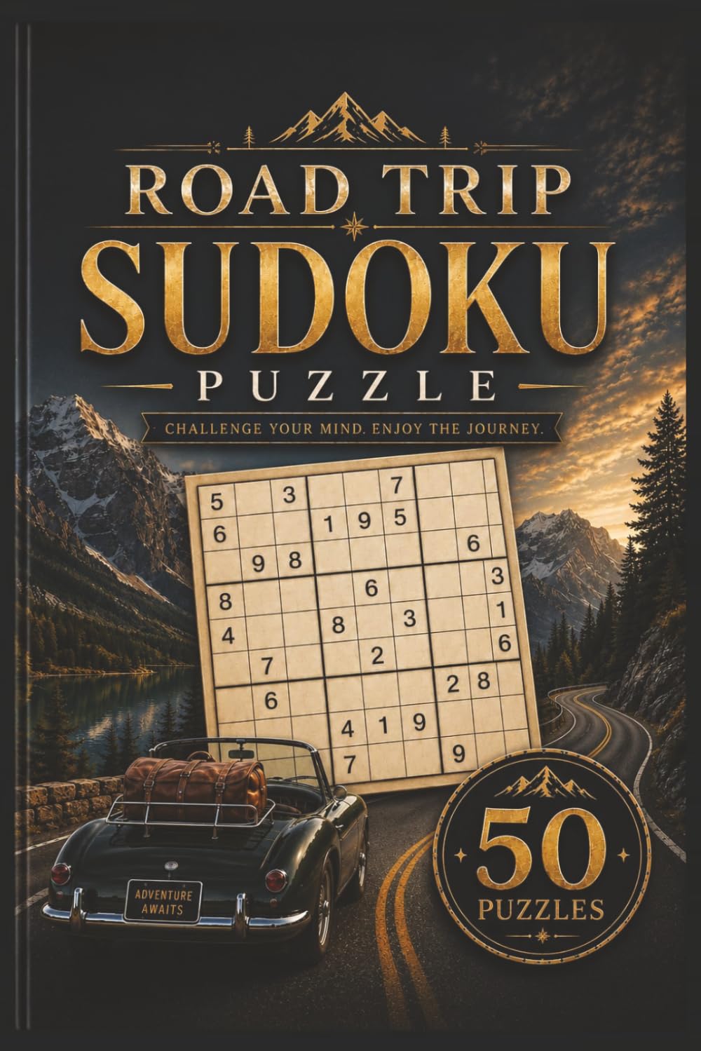 Road Trip Sudoku Puzzle: Sudoku Puzzles for Road trip | Help to Sharpen your Minds and Perfect for Anywhere | 6x9 Inches, 104 Pages | 50 Puzzles | Solutions Included