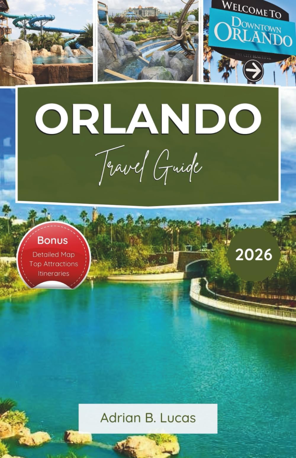 Orlando Travel Guide 2026: Discover Complete Disney, Universal & SeaWorld Adventures with Tailored Itineraries for Family Memories