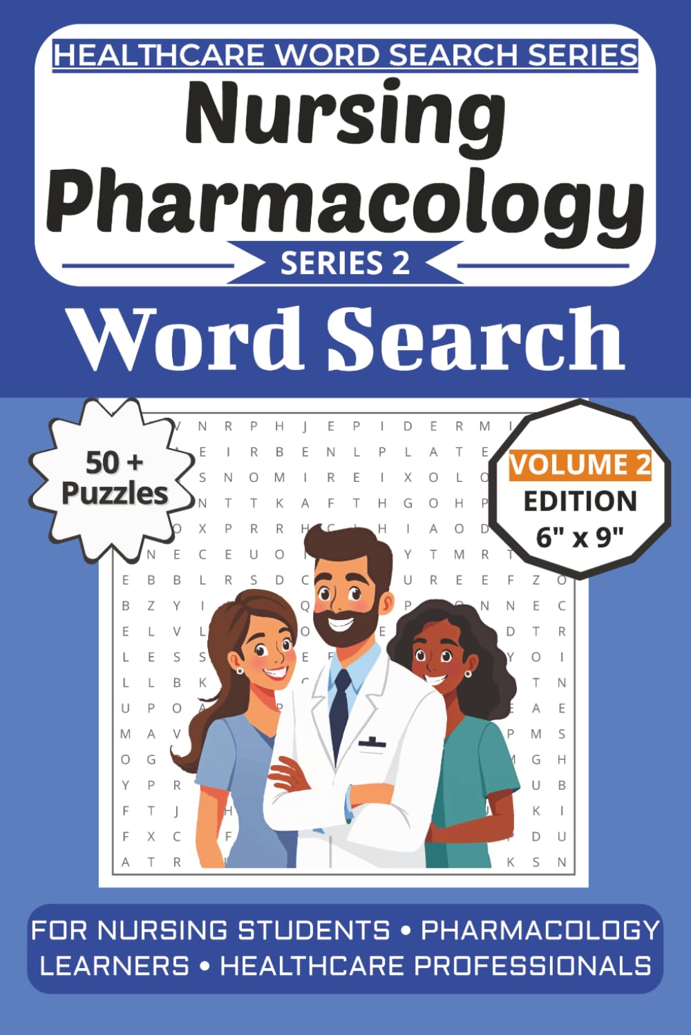 Nursing Pharmacology Word Search Puzzle Book: Puzzles for Nursing Students, Pharmacology Learners, and Healthcare Professionals: Volume 2 Edition with ... (Healthcare Word Search Puzzle Book Series)