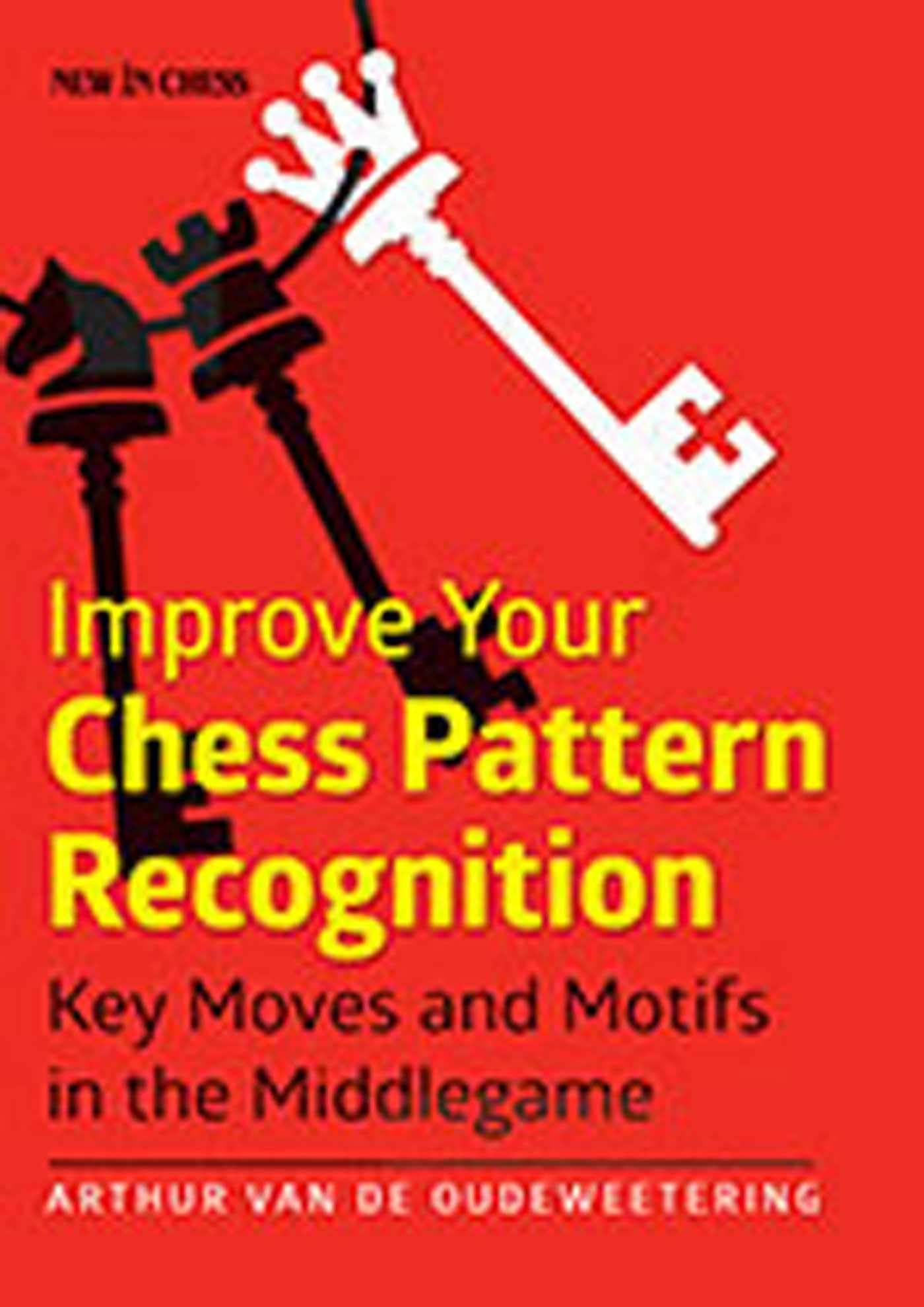 New In Chess | Improve Your Chess Pattern Recognition | Paperback Illustrated Edition