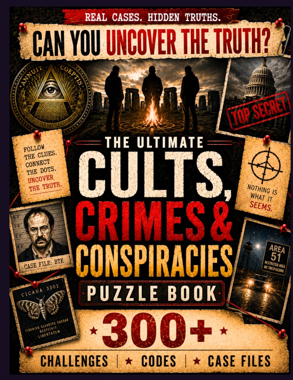 The Ultimate Cults, Crimes & Conspiracies Puzzle Book: 300+ Large Print Challenges, Codes, Cryptograms, Case Files & True Crime Puzzles for Mystery Fans (The Ultimate Puzzle Collection)