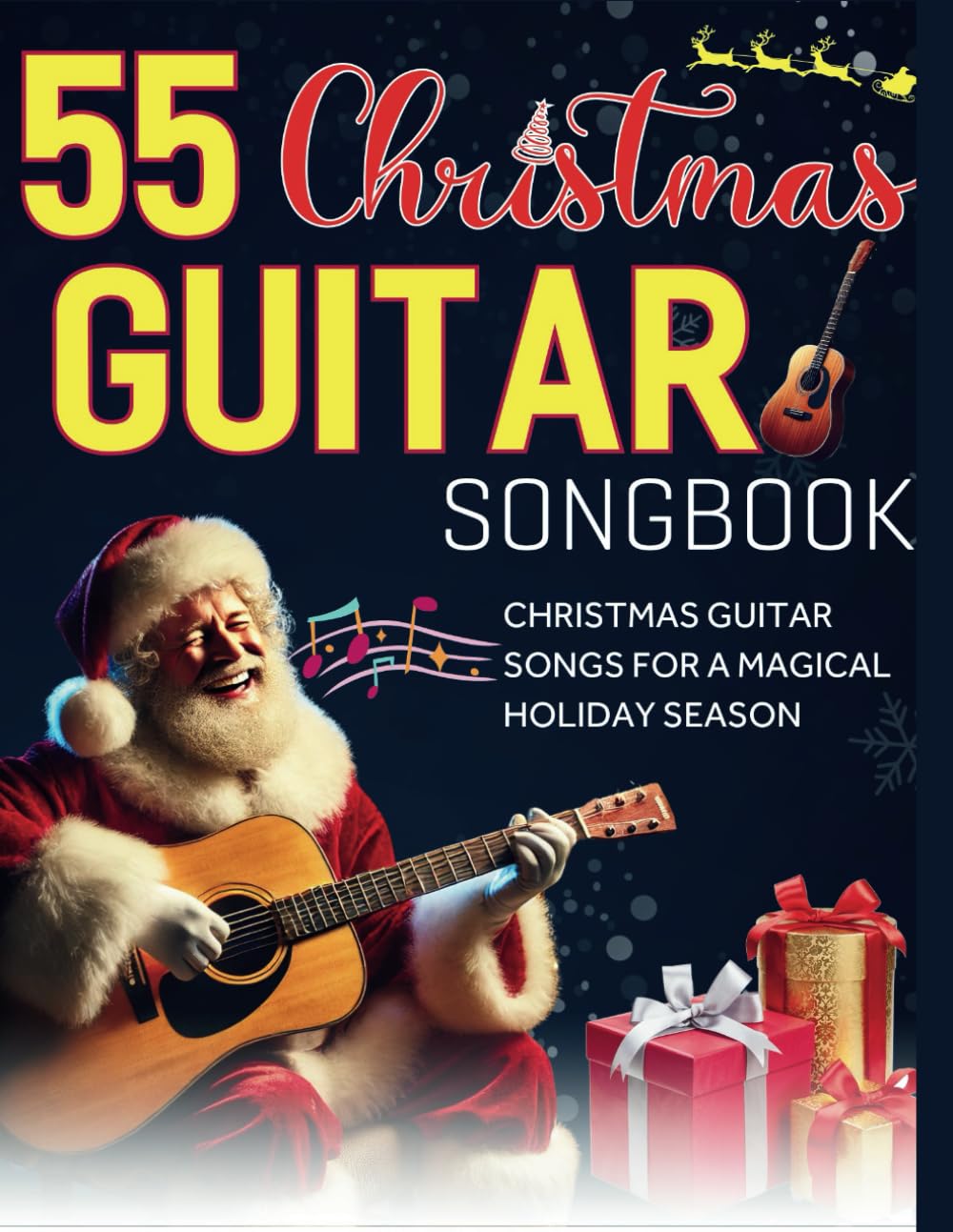 55 Christmas Guitar Songbook.: Christmas Guitar Songs for a Magical Holiday Season