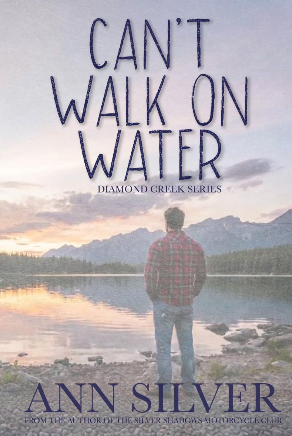 Can't Walk on Water: Diamond Creek Series