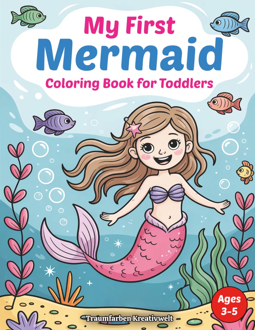 My First Memaid Coloring Book: Fun and Simple Ocean Adventures for Toddlers Ages 3-5 (Magical Adventures Coloring Series)