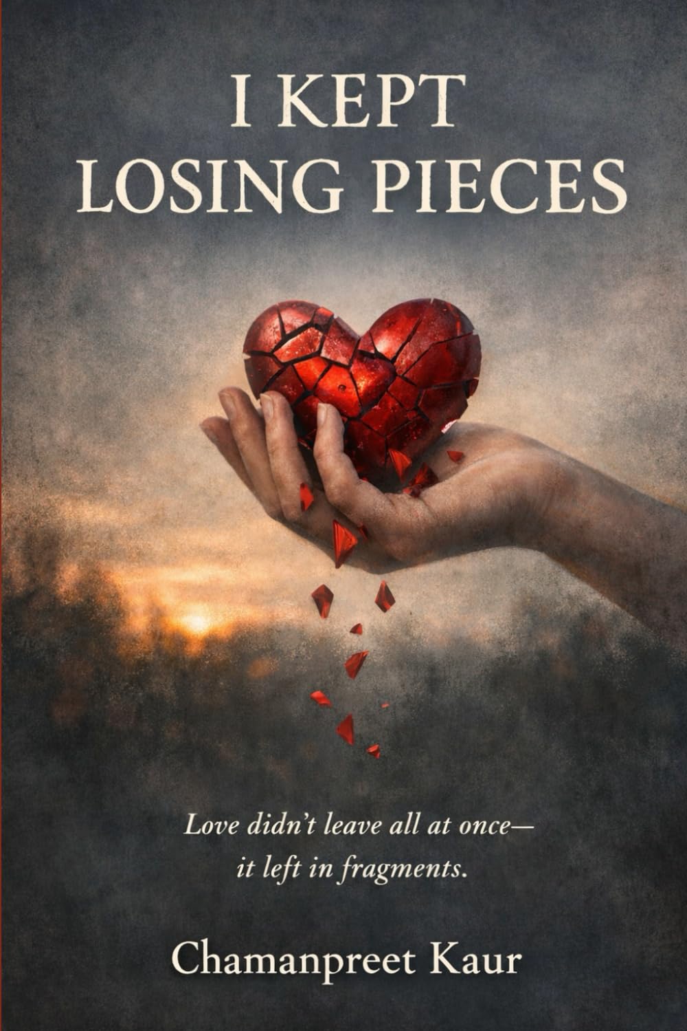 I KEPT LOSING PIECES: Love didn’t leave all at once- it left in fragments.