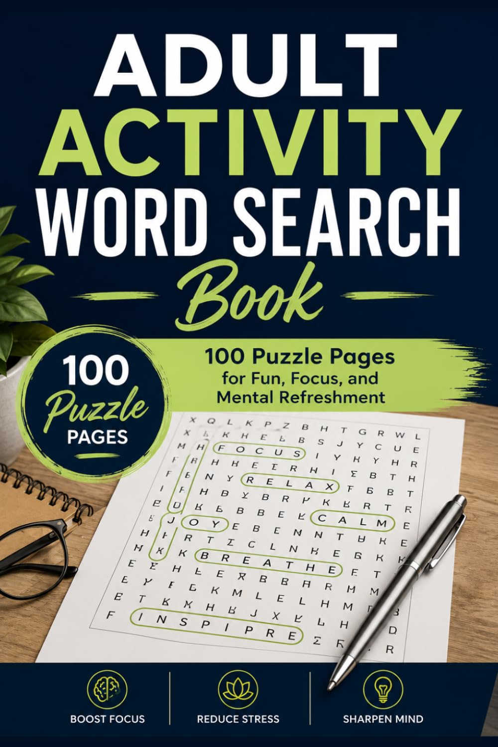 Adult Activity Word Search Book: 100 Puzzle Pages for Fun Focus and Mental Refreshment