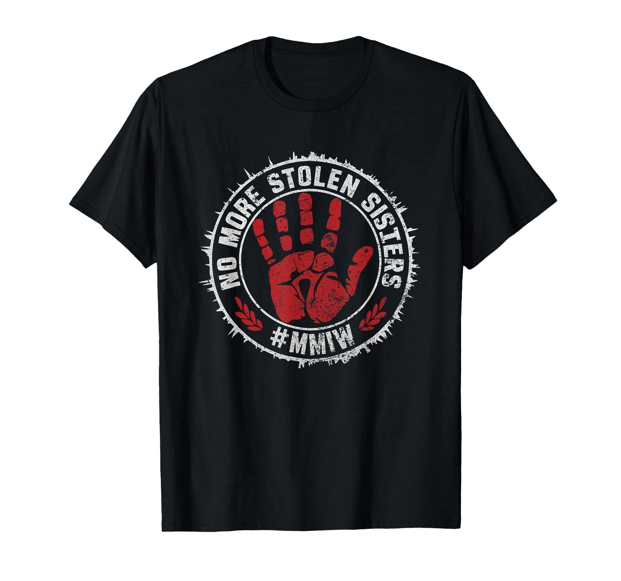 No More Stolen Sisters with Red Hand Stop MMIW T-Shirt