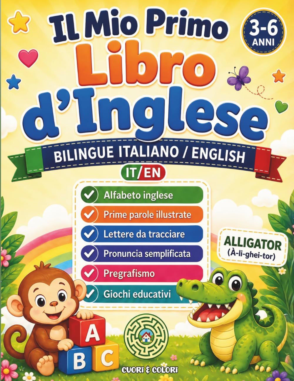 Il Mio Primo Libro d’Inglese: Libro attività con alfabeto inglese completo, parole illustrate con pronuncia semplificata e attività di pregrafismo per bambini 3–6 anni