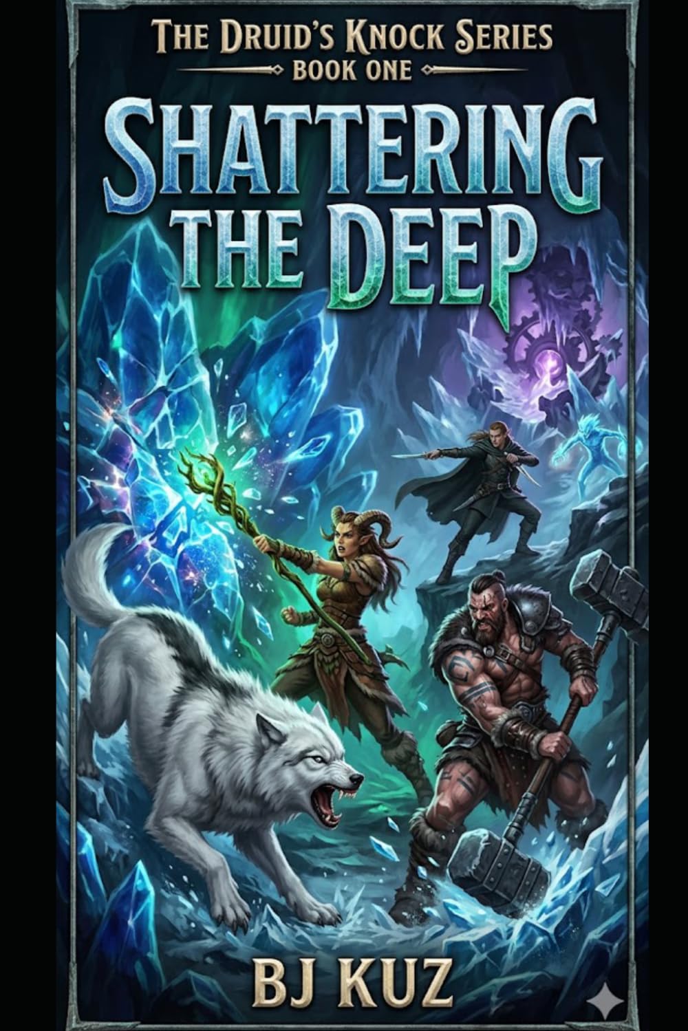 Shattering the Deep: Book one in “The Druid’s Knock” Series