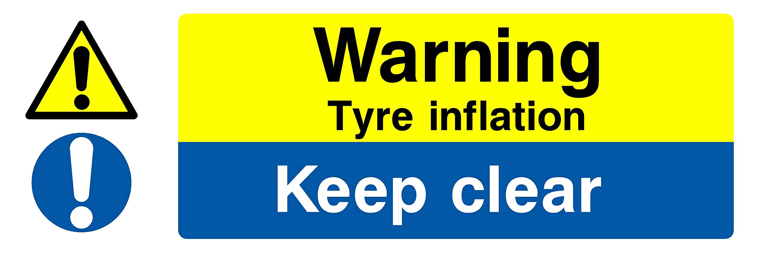 Warning tyre inflation keep clear Safety sign - 1.2mm Rigid plastic 450mm x 150mm