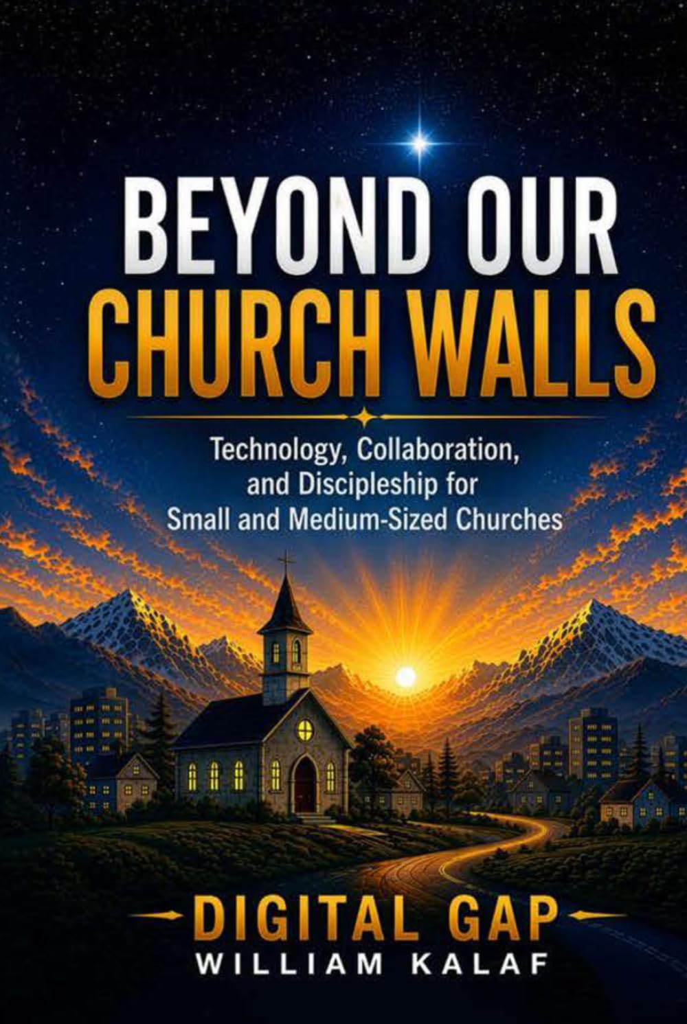 Beyond Our Church Walls: Technology, Collaboration, and Discipleship for Small and Medium-Sized Churches