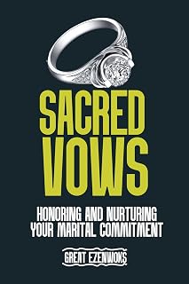 SACRED VOWS: HONORING AND NURTURING YOUR MARITAL COMMITMENT