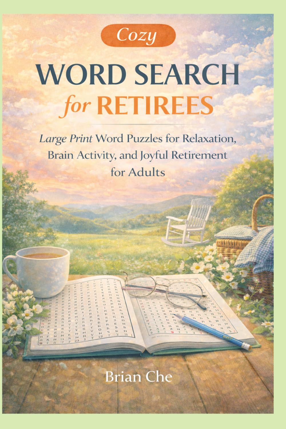 Cozy Word Search for Retirees: Large Print Word Puzzles for Relaxation, Brain Activity, and Joyful Retirement for Adults