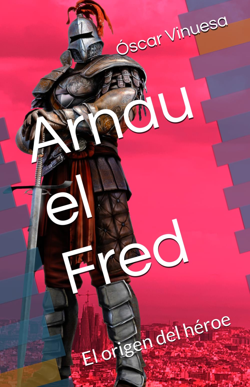 Arnau el Fred: El origen del héroe