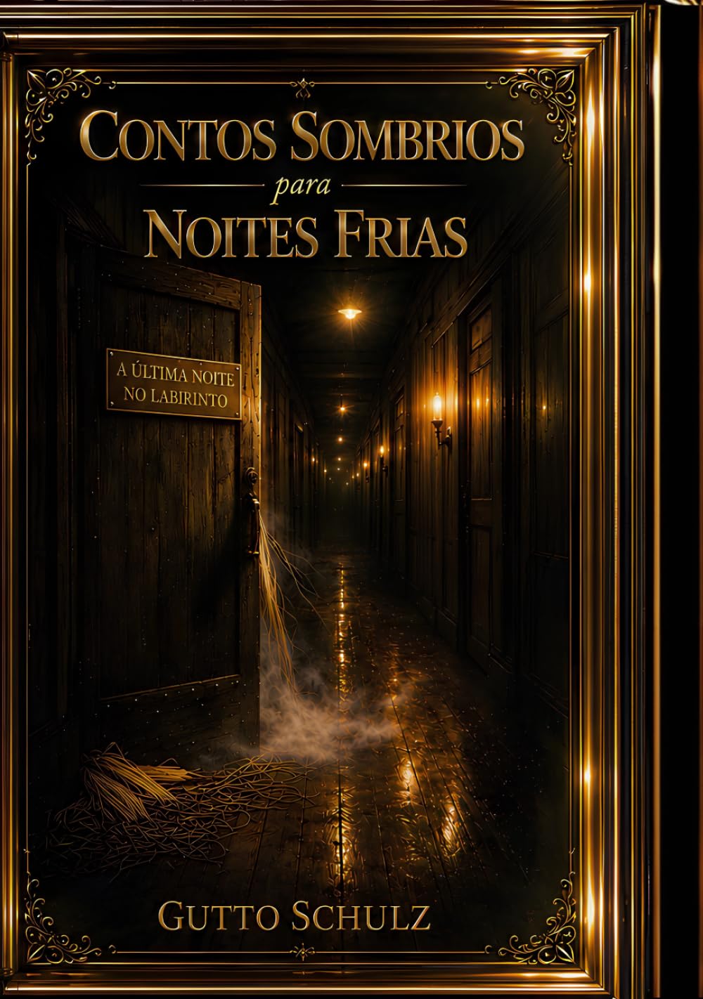 Contos sombrios para noites frias vol.1: A última noite no labirinto