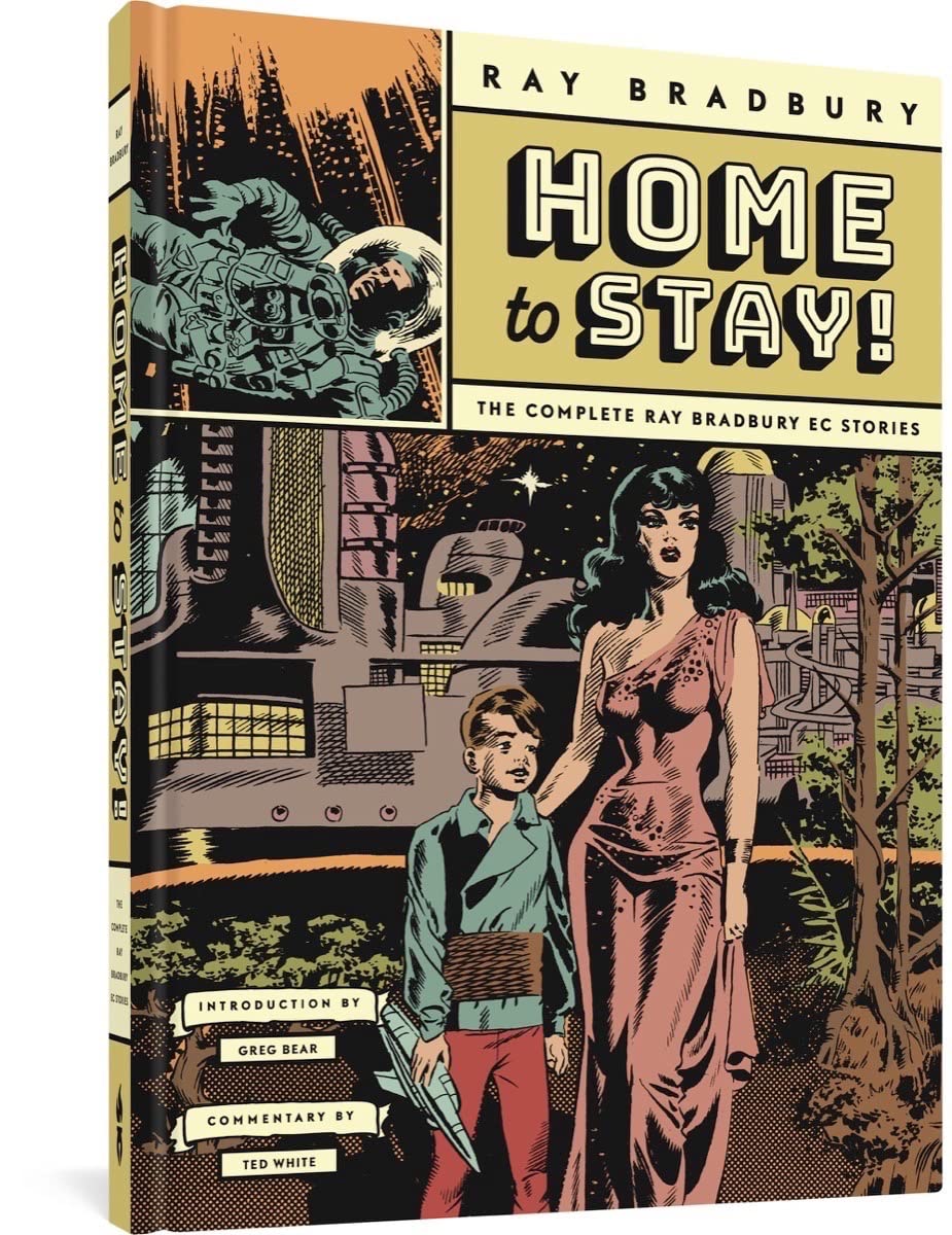 Home to Stay!: The Complete Ray Bradbury EC Stories      Hardcover – October 25, 2022