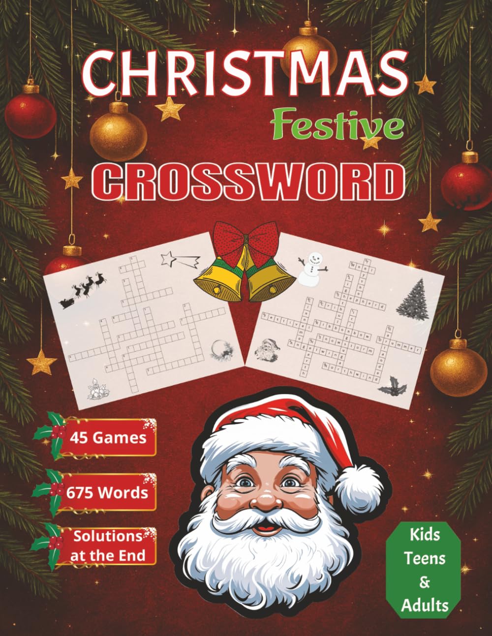 Christmas Festive Crosswords: 45 Holiday-Themed Crossword Puzzles with 675 Words to Celebrate, Relax, and Enjoy Christmas Together