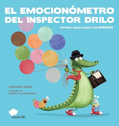 El emocionmetro del inspector Drilo: Identifica, Mide Y Regula Tus Emociones
