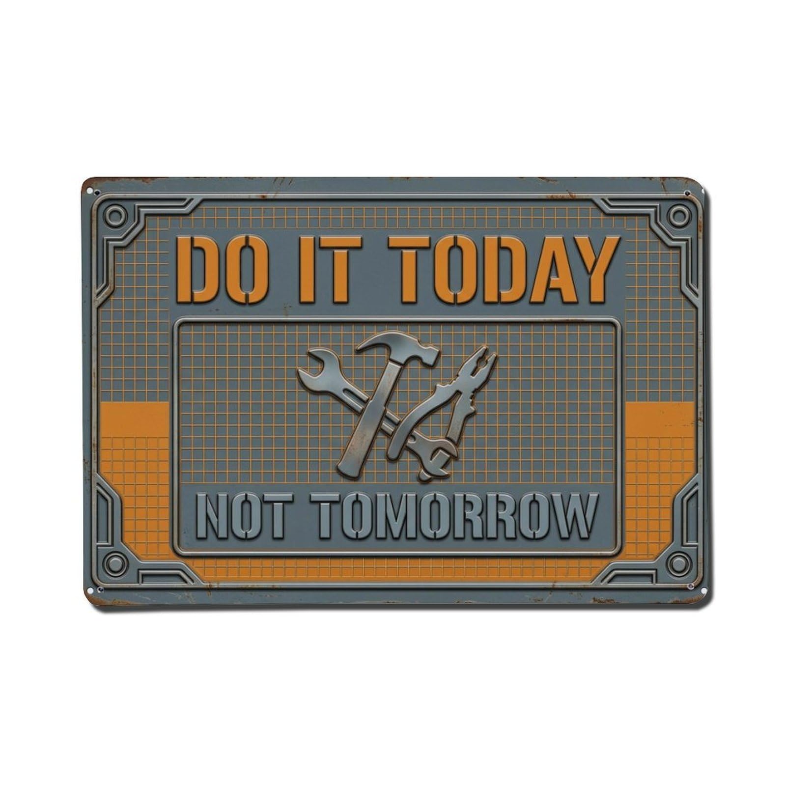 Today Not Tomorrow Workshop Retro Motivational Slogans Vintage Metal Tin Sign Plaque Wall Decor for Cafe, Club, Garden Metal Poster 8x12Inch