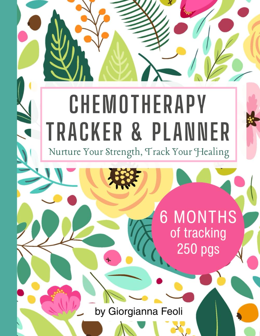 Chemo Journal for Women: Undated Cancer Treatment Planner to Track Medications & Side Effects, Appointments, Emotional Well Being - Thoughtful Gift ... Cancer (Cancer Care Companion Series)      Paperback – September 20, 2024