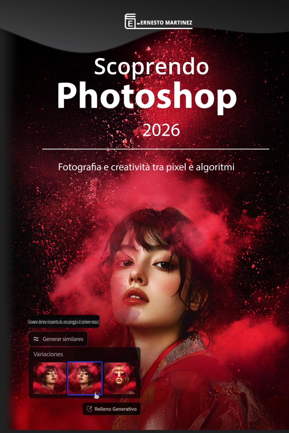 Scoprendo Photoshop 2026: Fotografia e creatività tra pixel e algoritmi
