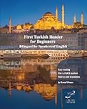 First Turkish Reader for Beginners: Bilingual for Speakers of English (Graded Turkish Readers)